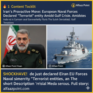 A split-screen image showing a European naval ship with an EU flag on the left and a stern Iranian military official on the right, separated by a lightning bolt graphic, with the text "Declared Terrorist Entity."